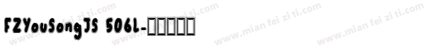 FZYouSongJS 506L字体转换